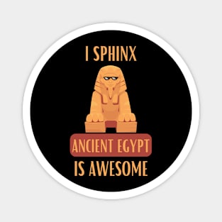 I Sphinx Ancient Egypt Is Awesome Egyptian Giza Pyramid Magnet